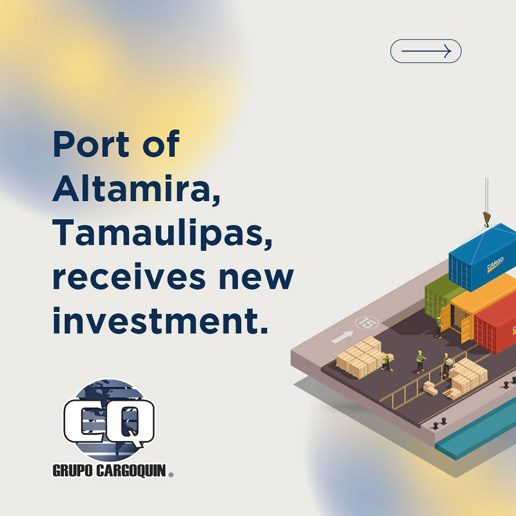Port of Altamira, Tamaulipas, receives new investment
